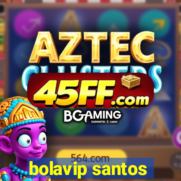 bolavip santos